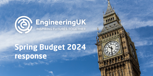 EngineeringUK responds to Spring Budget 2024